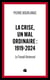La crise, un mal ordinaire : 1919-2024 : Le Travail Universel