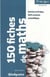 150 fiches de maths (3e édition)