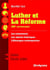 Luther et la réforme - 500e anniversaire -  licence, classes prépas - les évènements, les repères historiques, l'allemangne contemporaine