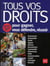 Tous vos droits pour gagner, se défendre, réussir (édition 2011)