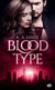 Blood Type Tome 2 : sang pour sang