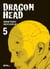 Dragon head - édition double Tome 5