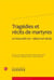 Tragédies et récits de martyres en france (fin xvie- début xviie siècle)