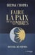 Faire la paix avec ses ombres