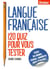 Langue française - 120 quiz pour vous tester
