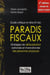 Guide critique et sélectif des paradis fiscaux - stratégies, défiscalistion nationale et internationale