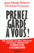 Prenez garde a vous - les francais victimes de leur administration