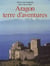Aragon, terre d'aventures