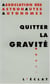 Quitter la gravite