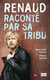 Renaud raconte par sa tribu