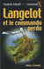 Langelot Tome 39 : Langelot et le commando perdu