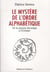 Le mystère de l'ordre alphabétique - de la mesure du temps à l'écriture