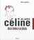 Un autre Céline - coffret : de la fureur à la féérie - deux cahiers de prison