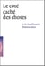 Le côté caché des choses