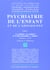 Psychiatrie de l'enfant et de l'adolescent t.1