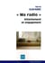 Ma radio : attachement et engagement