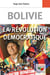 Bolivie - la révolution démocratique
