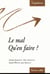 Le Mal : qu'en faire ?