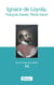 Ignace de Loyola, François-Xavier et Pierre Favre