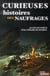 Curieuses histoires des naufrages