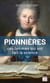 Les pionnières, ces femmes qui ont fait la science