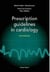 Prescription guidelines in cardiology