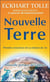 Nouvelle terre - prendre conscience de sa mission de vie