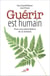 Guérir est humain - pour une prescription de la relation