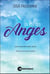 La voie des anges : Les 72 sentiers vers l'unité - Découvrez qui sont vos guides