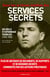 Dans les archives inédites des services secrets - un siècle d'espionnage français (1870-1989)