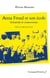 Anna Freud et son école - créativité et controverses