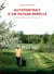 Autoportrait d'un paysan rebelle - une histoire de pommes, de vin et de crottin