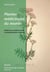 Plantes médicinales du monde - médecines traditionnelles et phytothérapie moderne