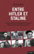 Entre hitler et staline - russes blancs et soviétiques en europe durant la seconde guerre mondiale