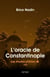 L'oracle de Constantinople, 1097 : Les étoiles d'Orion, tome 3.