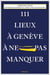 111 Lieux à Genève à ne pas manquer (édition 2024)