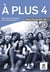 À plus 4 : FLE - cahier d'exercices + CD