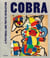 Cobra : A pictorial and poetic revolution