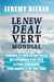 Le new deal vert mondial - pourquoi la civilisation fossile va s'effondrer d'ici 2028, le plan économique pour sauver la vie sur Terre