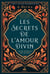 Les secrets de l'amour divin : voyage spirituel au coeur de l'islam