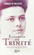 Elisabeth de la Trinité : rien moins que Dieu