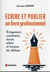 Écrire et publier un livre professionnel : s'organiser, construire, écrire, relire et trouver un editeur