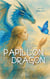 Le papillon et le dragon - Première partie