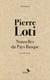 Pierre Loti - Nouvelles du Pays Basque