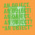 An object
