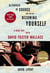 ALTHOUGH OF COURSE YOU END UP BECOMING YOURSELF - A (ROAD) TRIP INTO THE LIFE, WORK, AND MIND OF DAVID FOSTER WALLACE