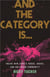 And the category is... : inside new york's vogue, house, and ballroom community (paperback) /anglais