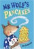 Mr wolf's pancakes