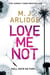 LOVE ME NOT *(DI HELEN GRACE BOOK 7)