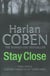 Stay close